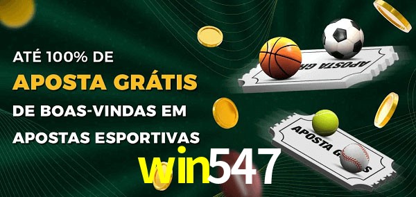 win547 Ate 100% de Aposta Gratis